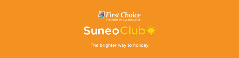 SuneoClub Resorts - Holiday deals for 2025/2026 from First Choice